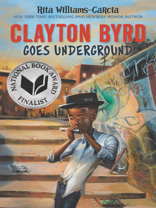 Title details for Clayton Byrd Goes Underground by Rita Williams-Garcia - Available